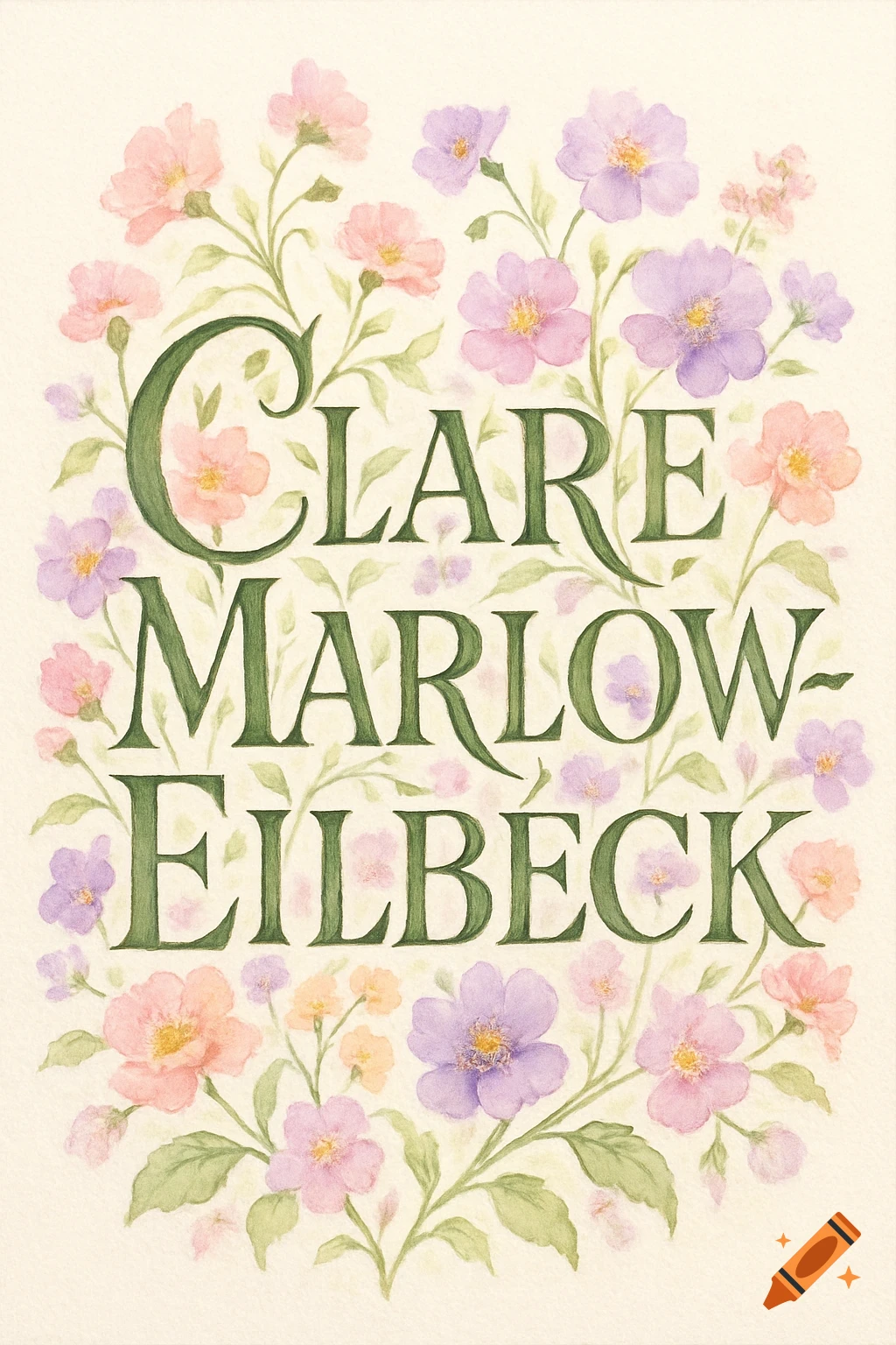 Watercolor illustration of the name Clare Marlow-Eilbeck in green calligraphy surrounded by pink and purple flowers.