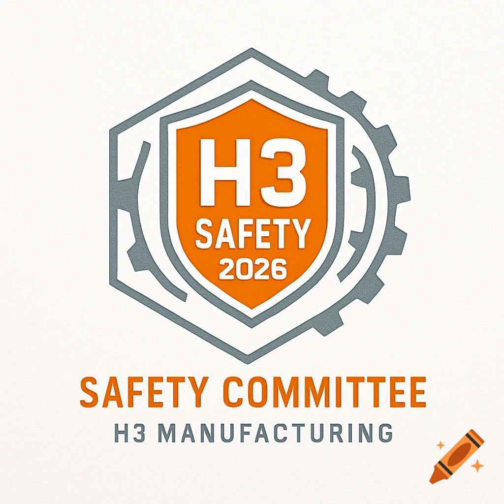 Logo: orange shield with 'H3 SAFETY 2026' inside a gray hexagon and gear, text 'SAFETY COMMITTEE H3 MANUFACTURING'.