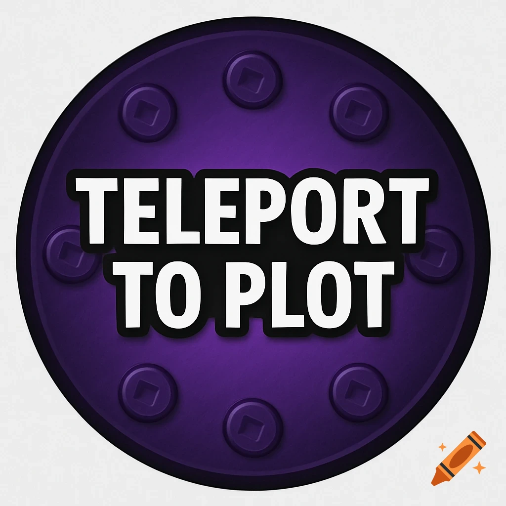 A purple circular button with "TELEPORT TO PLOT" in white text with a black outline, featuring a studded texture.