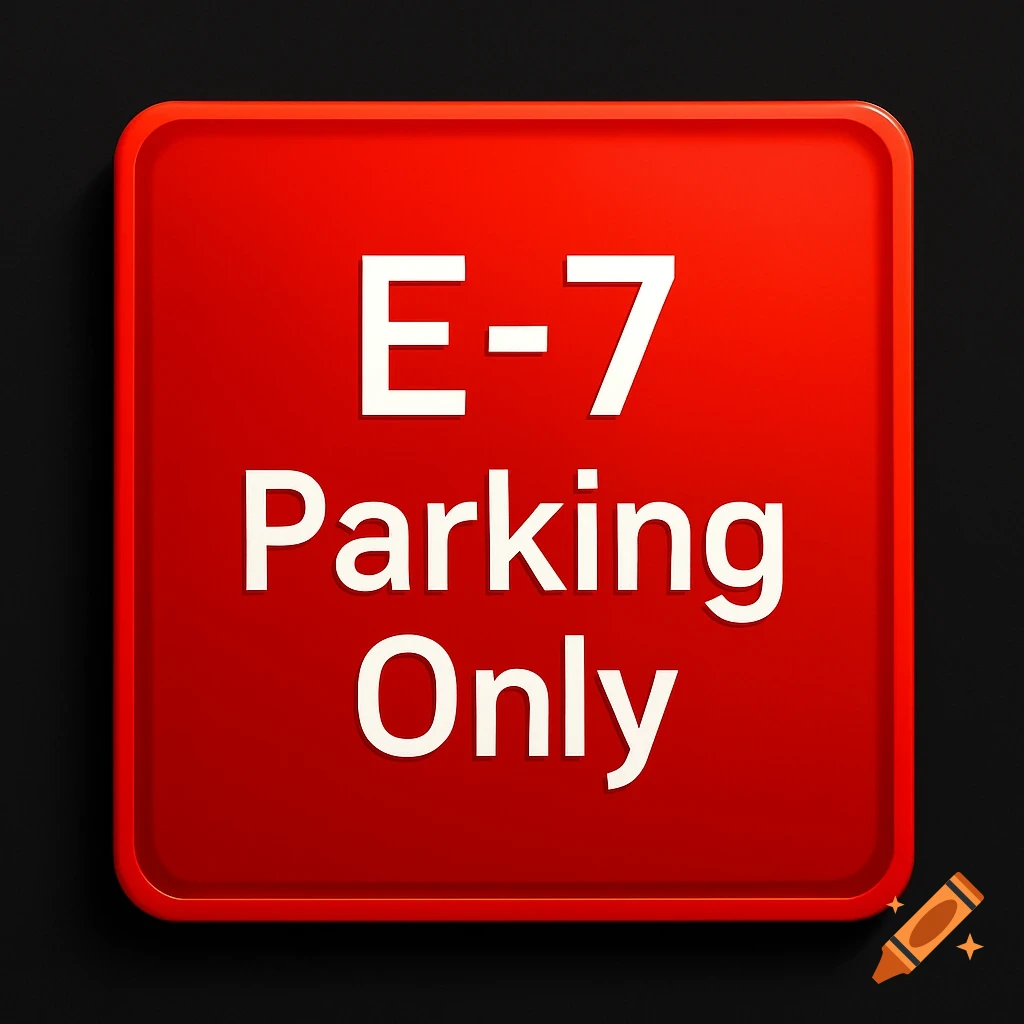 A glossy red square sign with white text that reads "E-7 Parking Only," set against a dark, textured background.