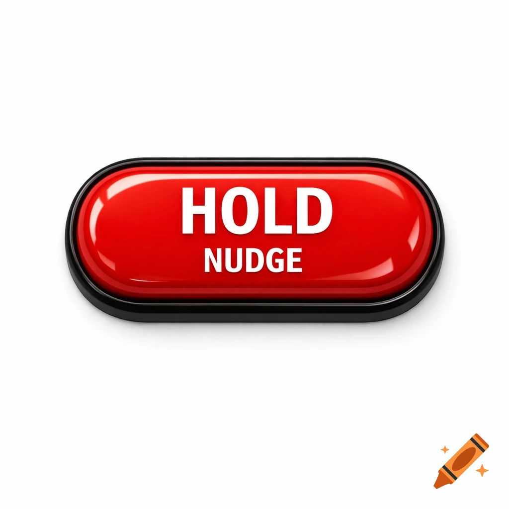A glossy red oblong button with a black outline, featuring "HOLD" in large white text above "NUDGE" in smaller white text.