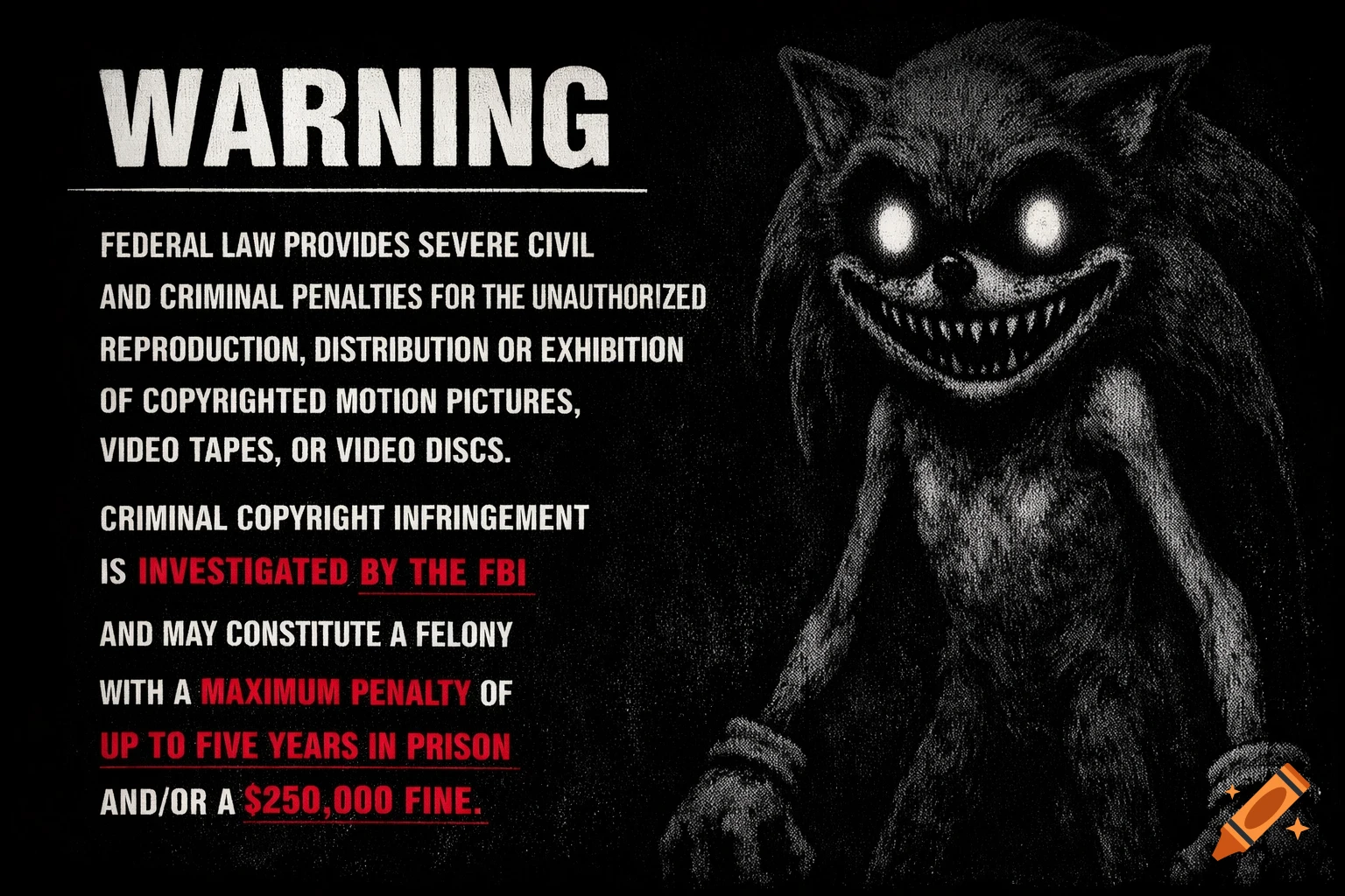 A horror-themed FBI warning with a dark, creepy Sonic the Hedgehog with glowing eyes and a wide toothy grin on the right, next to warning text about copyright infringement.