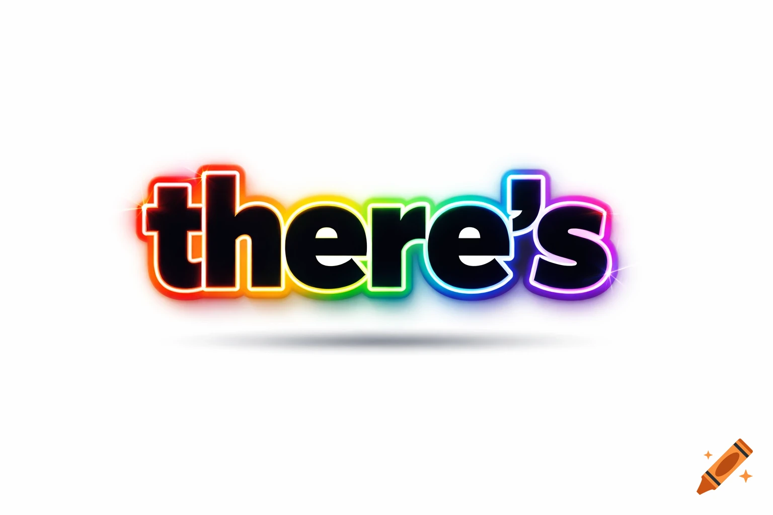 The word "there's" in bold black with a glowing vibrant rainbow neon outline, isolated on a white background.