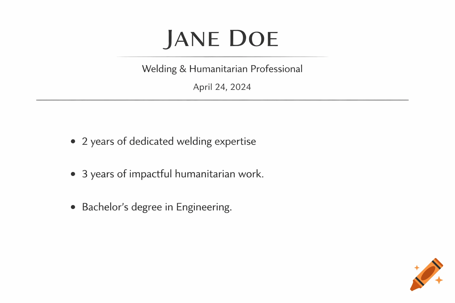 A resume for Jane Doe, detailing experience in welding and humanitarian work, and a Bachelor's degree in Engineering.