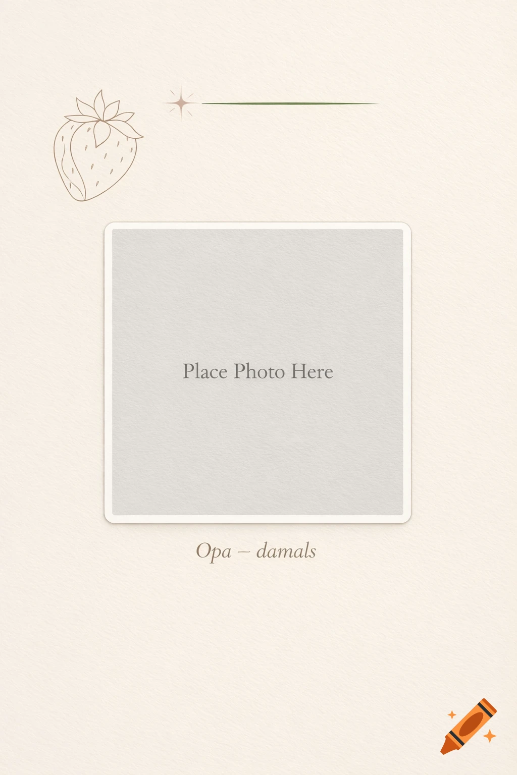 A minimalist invitation card template with a cream background, a line art strawberry, a small star, a green line, a square photo placeholder with text 'Place Photo Here', and text 'Opa – damals' at the bottom.