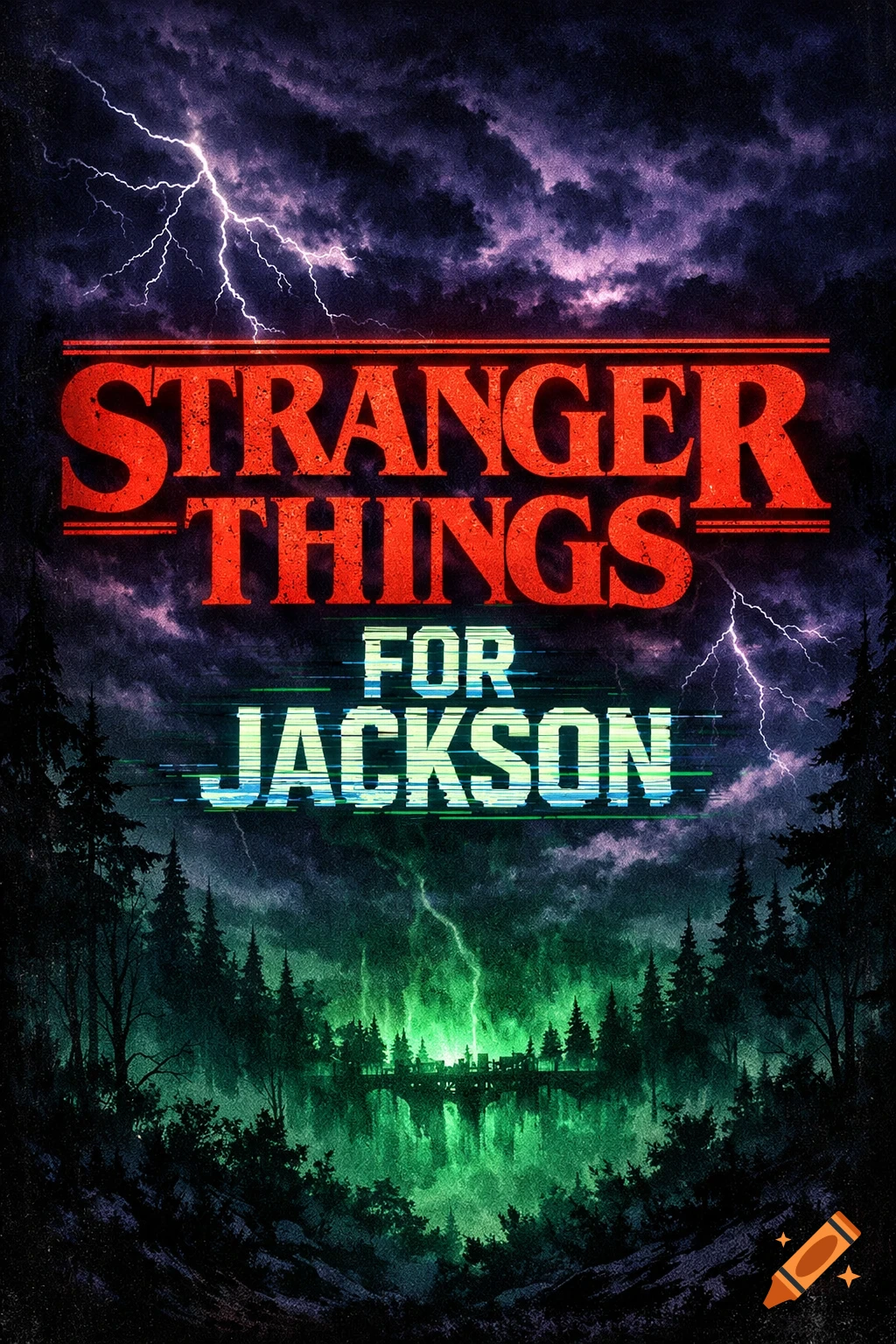 Stranger Things poster with stormy sky, lightning, dark forest, and a glowing green reflected town, featuring text 'STRANGER THINGS FOR JACKSON'.