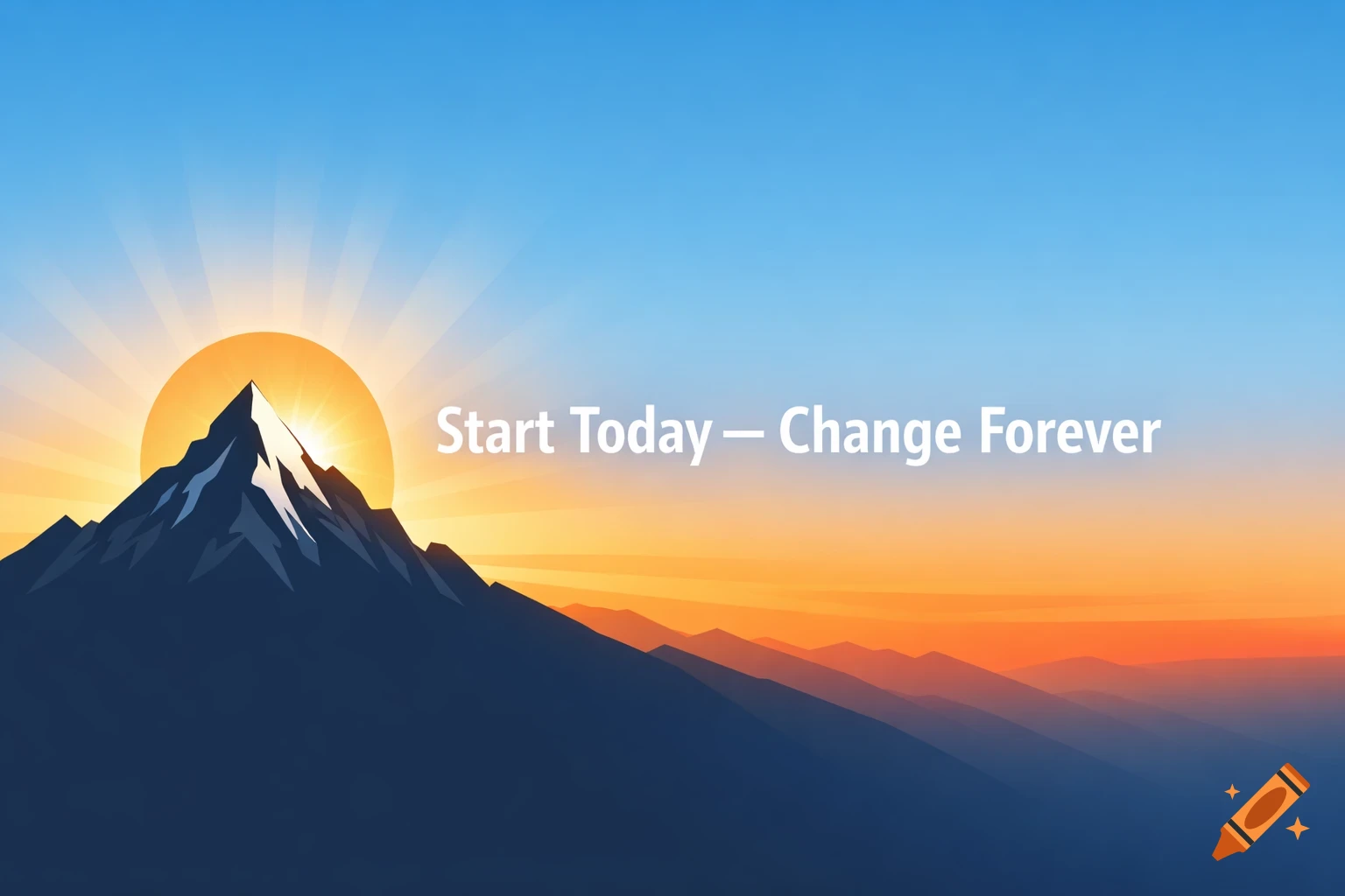 Minimalist graphic of a sun rising behind a mountain range, with the text 'Start Today – Change Forever'.