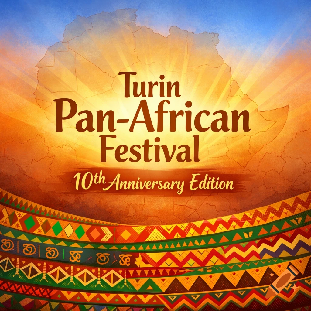 A vibrant poster for the 'Turin Pan-African Festival 10th Anniversary Edition' over a map of Africa with sun rays and colorful patterns at the bottom.