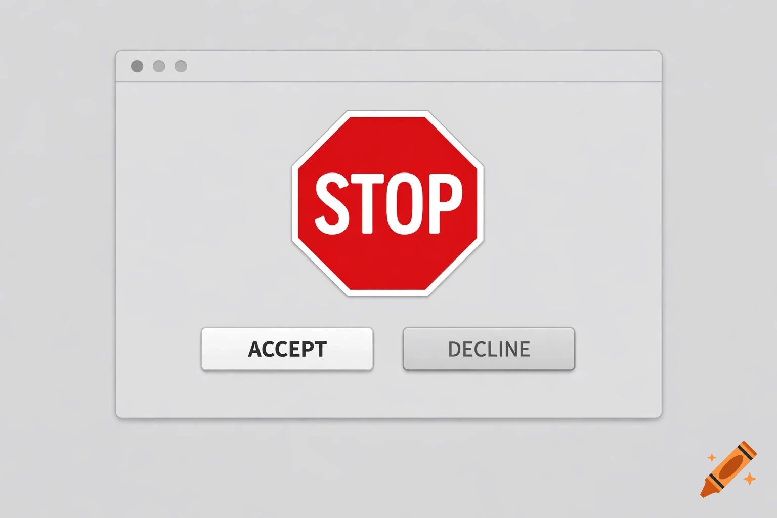 A classic pop-up window with a red stop sign and two buttons labeled 'ACCEPT' and 'DECLINE' on a light gray background.