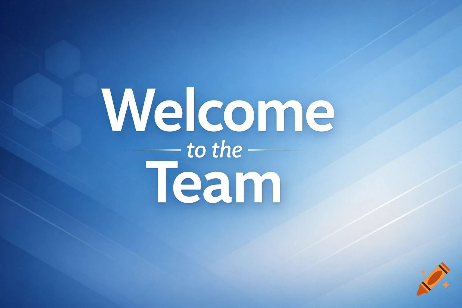 A blue gradient banner with subtle geometric patterns and the white text "Welcome to the Team".