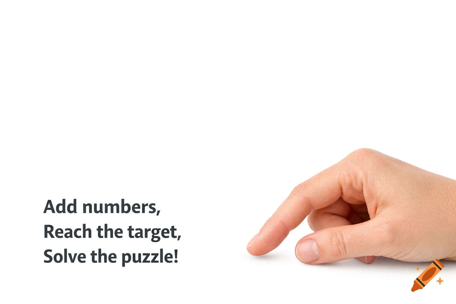 A hand points at the text 'Add numbers, Reach the target, Solve the puzzle!' on a white background.