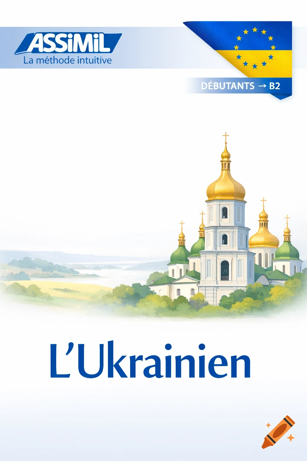 Book cover for 'L'Ukrainien' language course featuring a white bell tower with golden domes, a green landscape, the Assimil logo, Ukrainian flag, and EU stars on a white background.