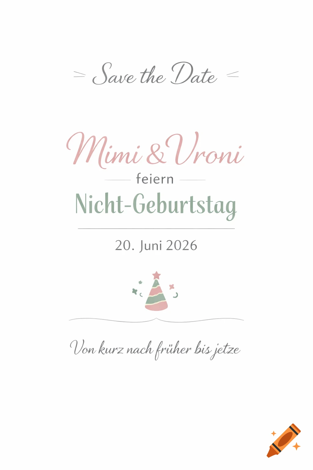 Minimalist white invitation card with 'Save the Date', 'Mimi & Vroni feiern Nicht-Geburtstag', '20. Juni 2026', and a party hat icon.