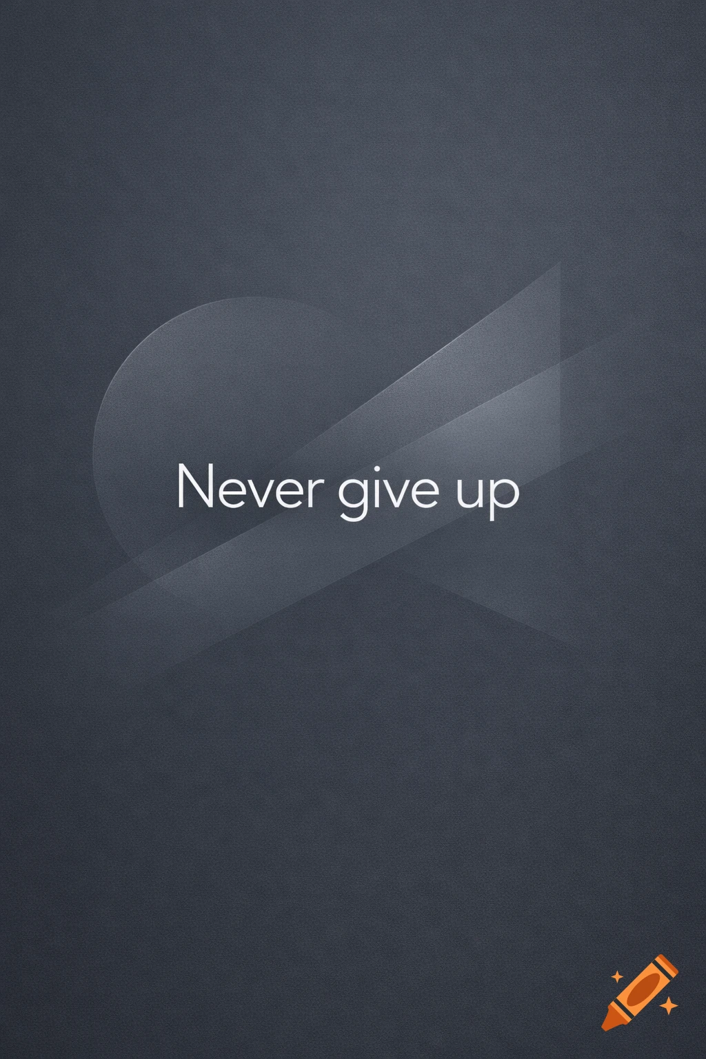 Dark minimalist background with abstract light grey shapes and white 'Never give up' text.