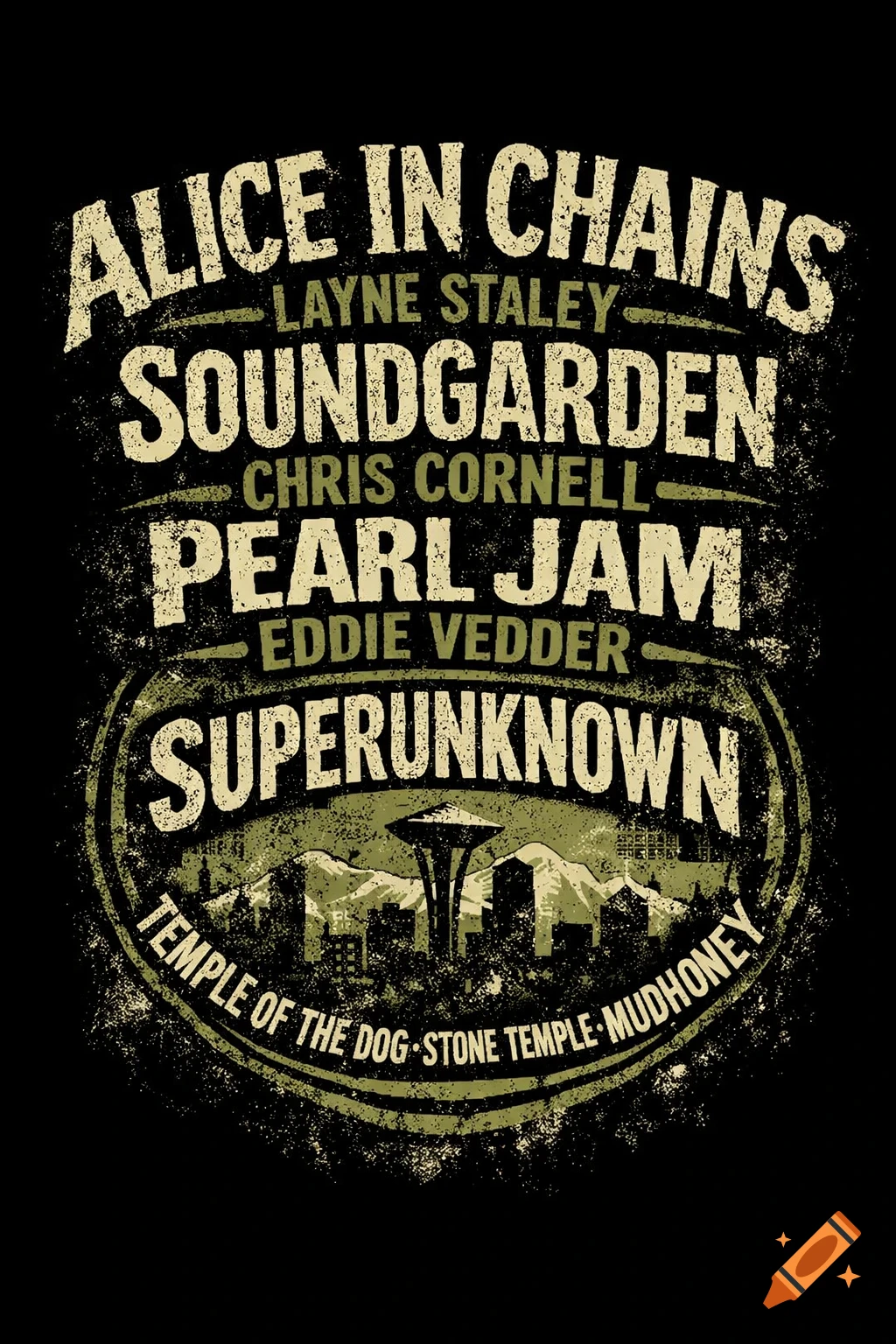Grunge-style T-shirt design with band names like Alice in Chains, Soundgarden, Pearl Jam, and vocalists' names, above a Seattle skyline and Space Needle, all in a distressed olive green and cream color palette on a black background.