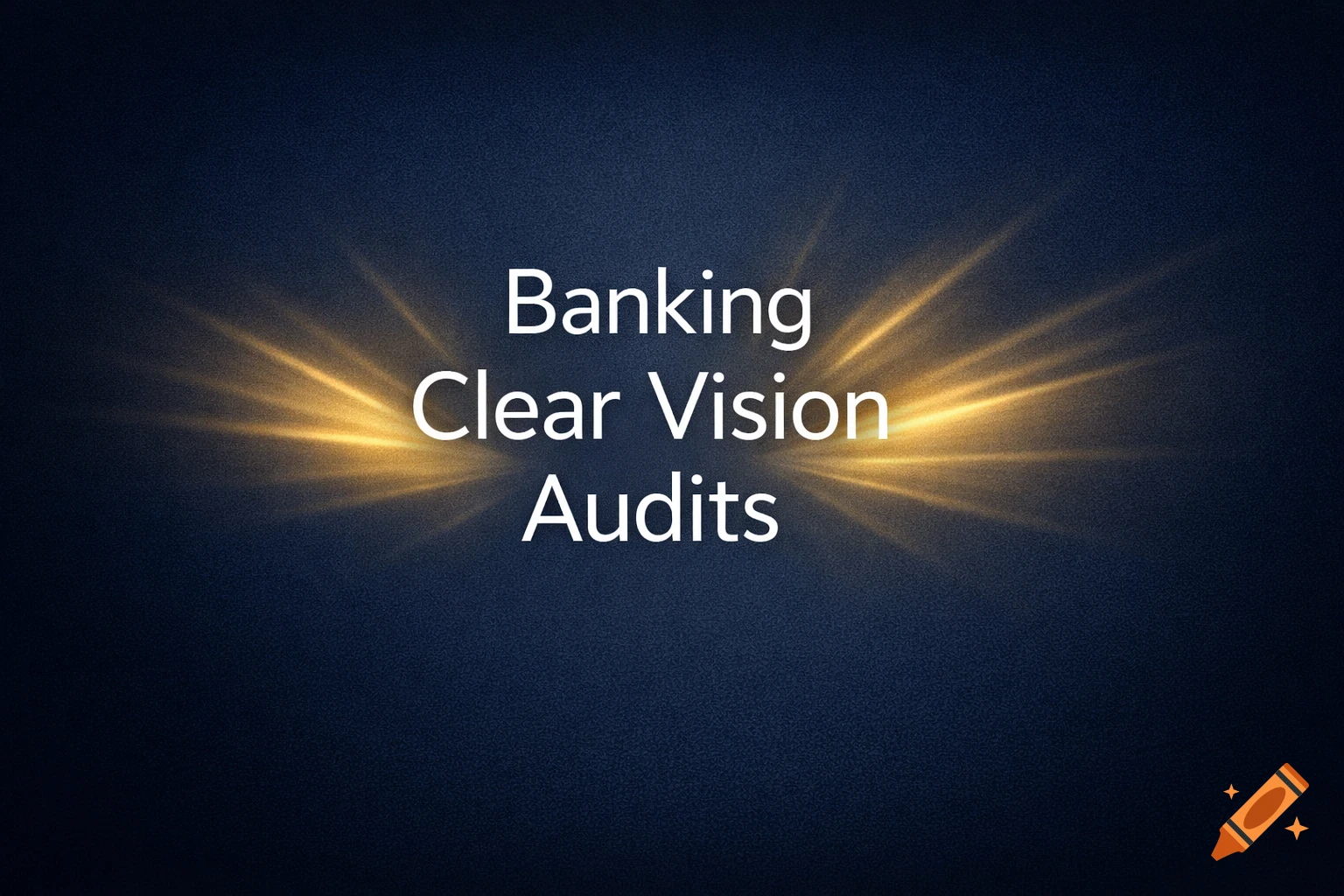 White text 'Banking Clear Vision Audits' with golden light streaks on a dark blue textured background.