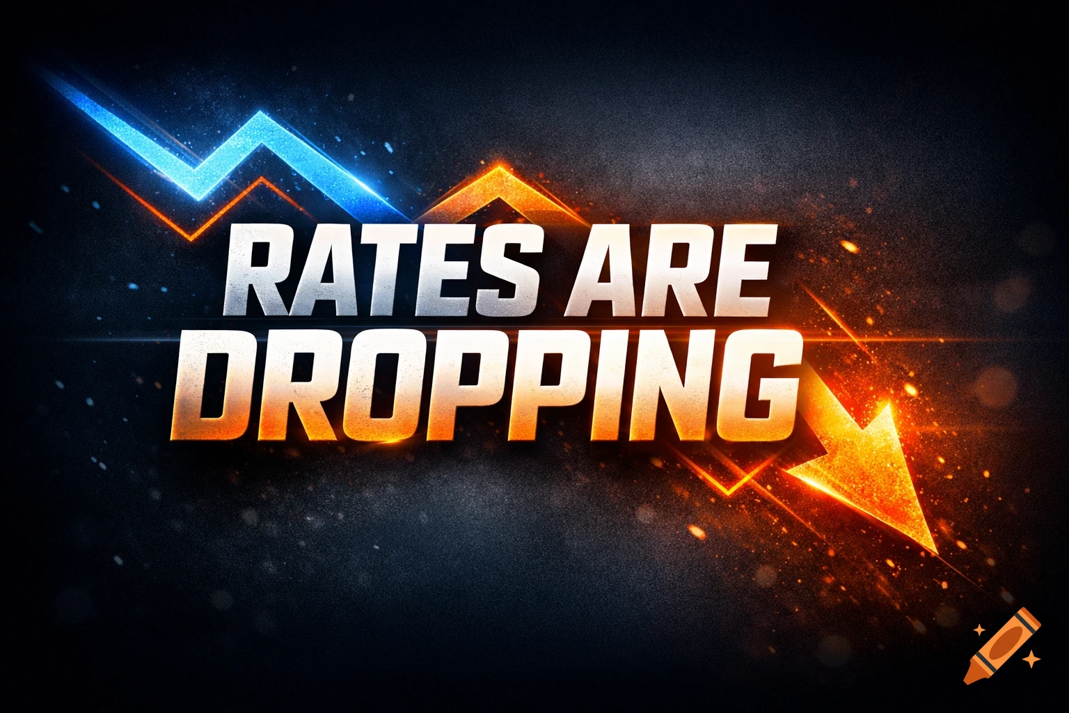 Glowing banner with the text 'RATES ARE DROPPING' and a dynamic orange and blue downward-trending graph.