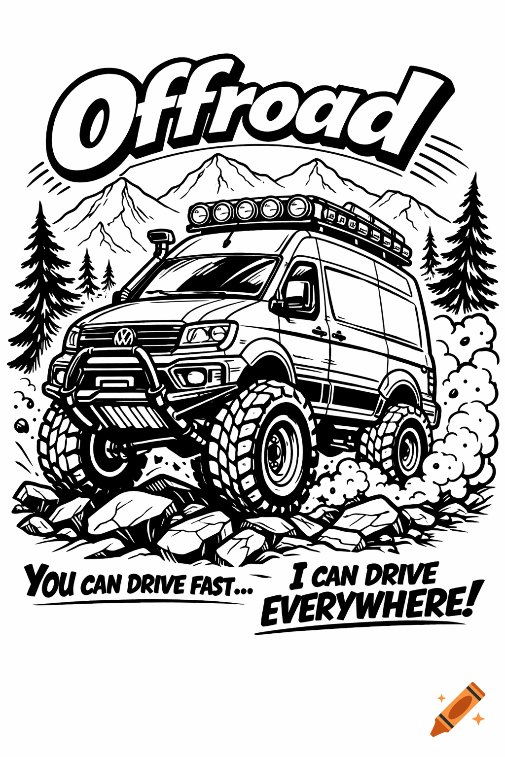 Black-and-white cartoon of an offroad van with large tires, driving over rocks with mountains and trees in background. Text reads "Offroad" and "You can drive fast... I CAN DRIVE EVERYWHERE!"