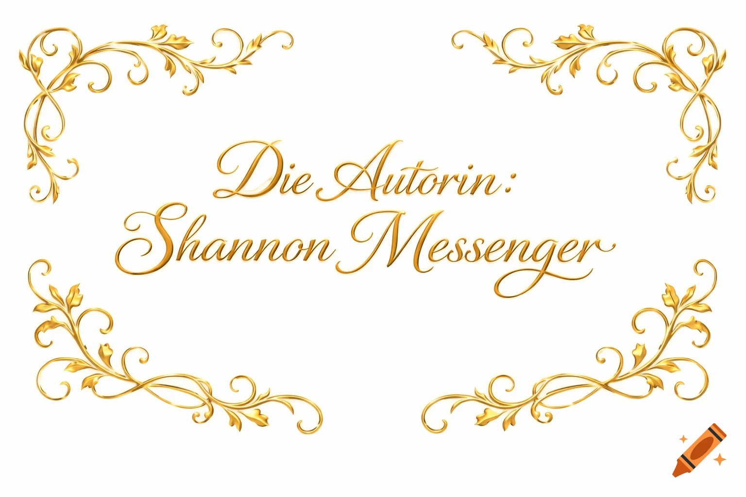 Golden script text "Die Autorin: Shannon Messenger" framed by ornate golden floral scrollwork on a white background.