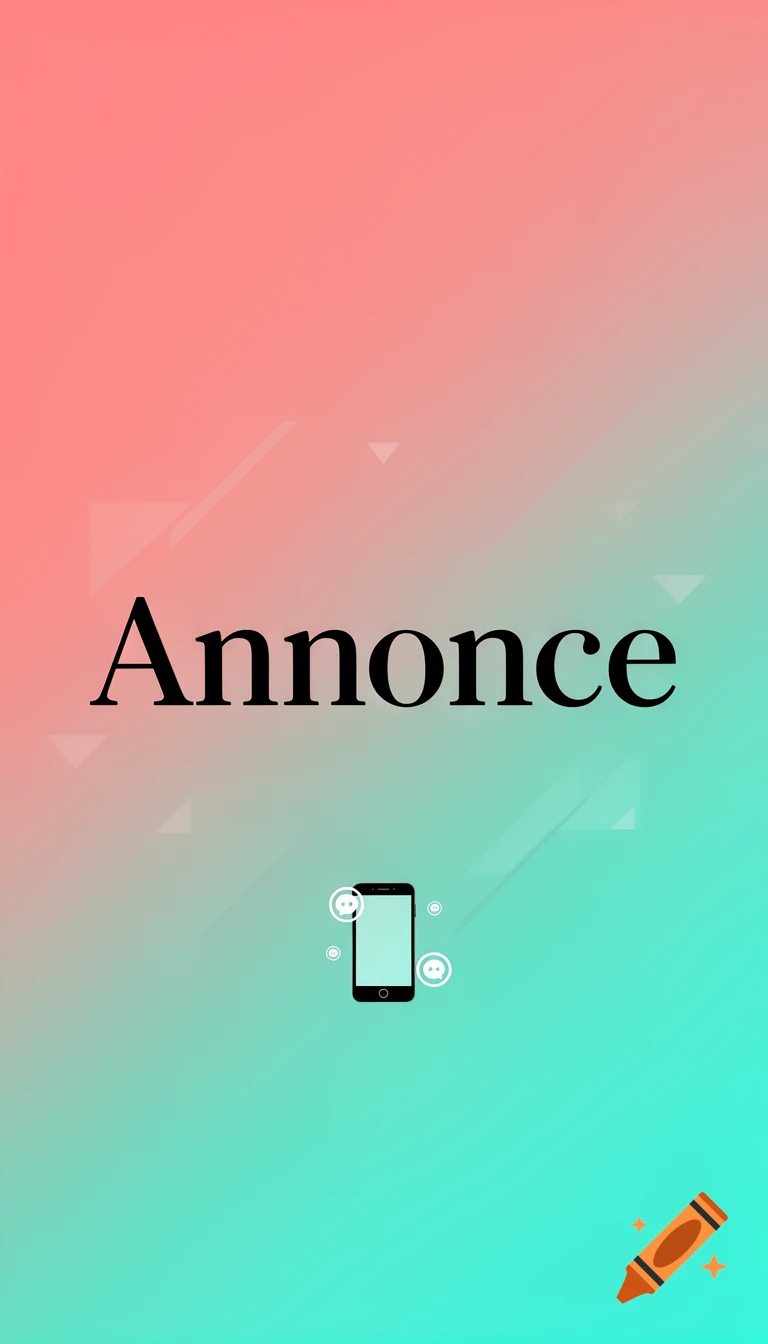 Black text 'Annonce' on a pink and teal gradient background, with a black smartphone icon and chat bubbles.