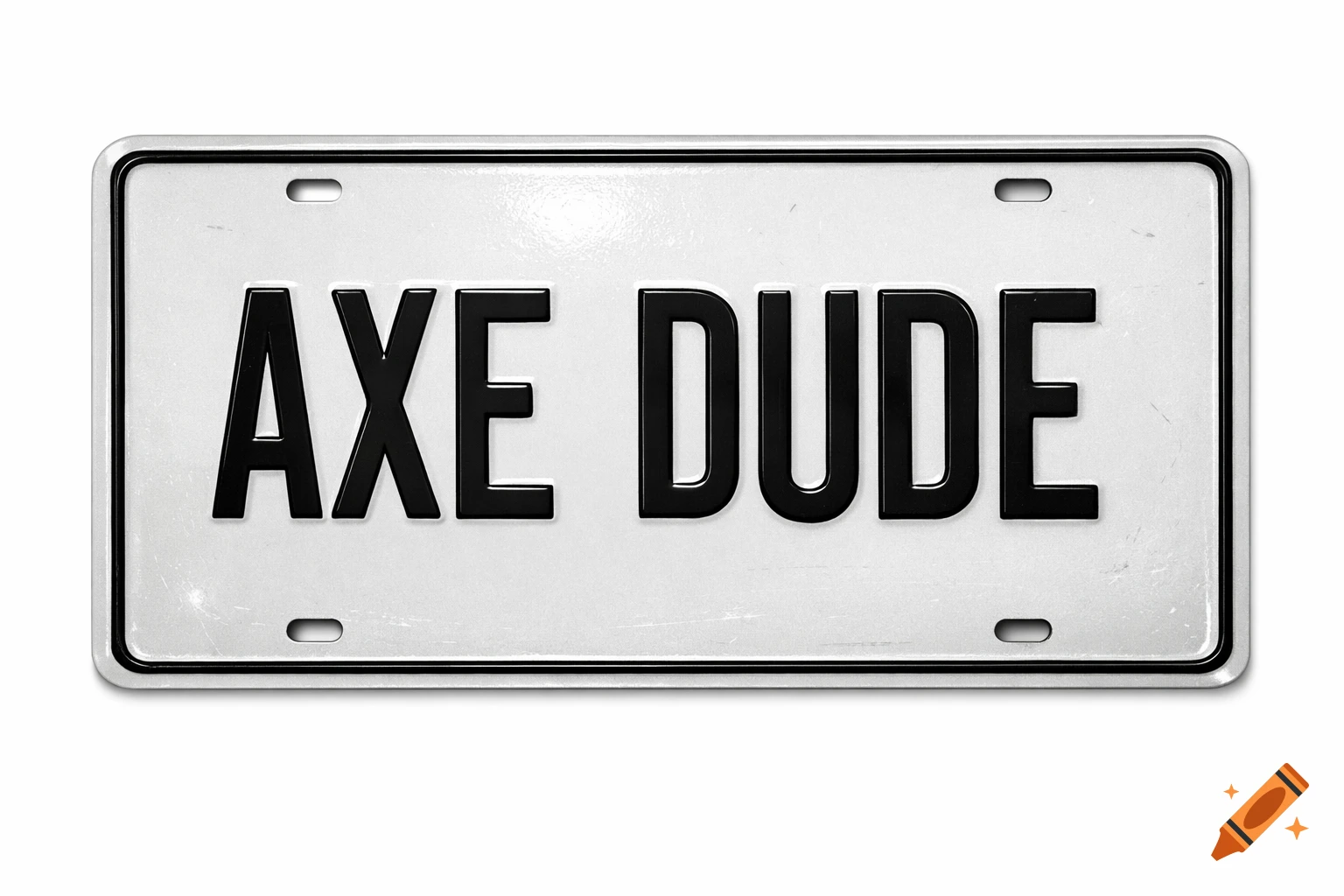 A white vanity license plate with a black border reads 'AXE DUDE' in bold black letters, showing slight scratches and reflections.