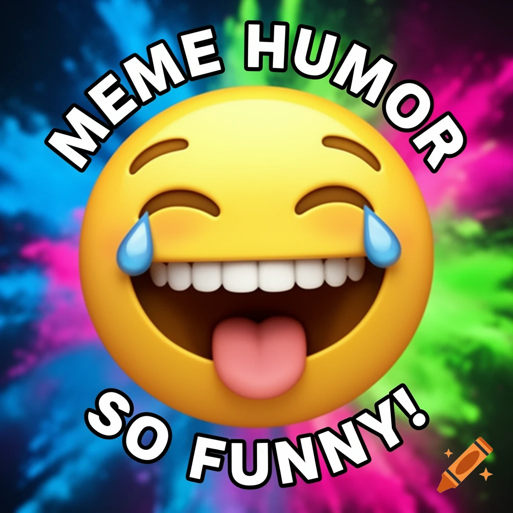 A yellow laughing emoji with tears in its eyes and its tongue sticking out. Above it, text reads "MEME HUMOR" and below, "SO FUNNY!". The background is a vibrant blur of pink, green, and blue.