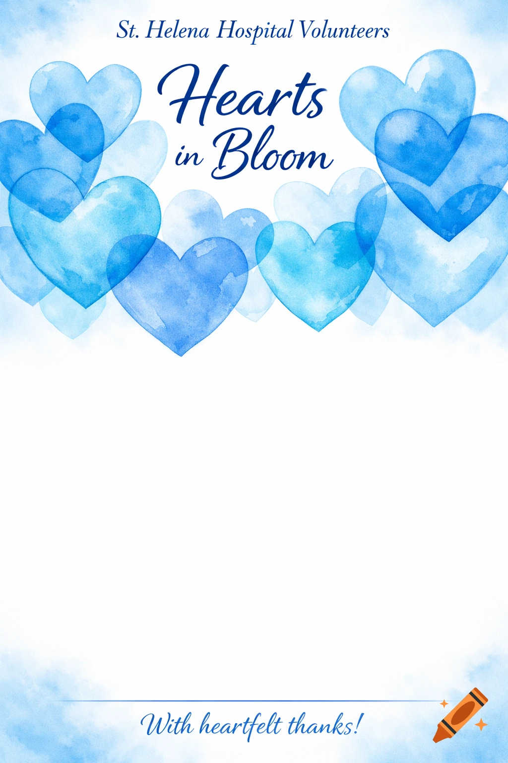 Watercolor poster with blue hearts, featuring text for 'St. Helena Hospital Volunteers' and 'Hearts in Bloom'.
