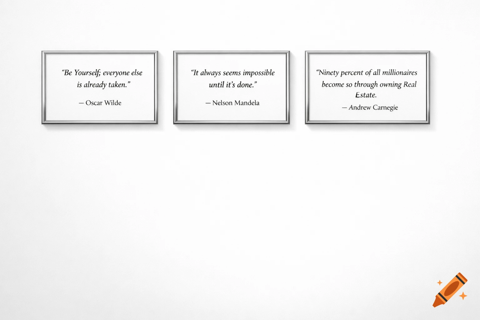 Three minimalist silver-framed quotes by Oscar Wilde, Nelson Mandela, and Andrew Carnegie are evenly spaced on a pristine white wall.