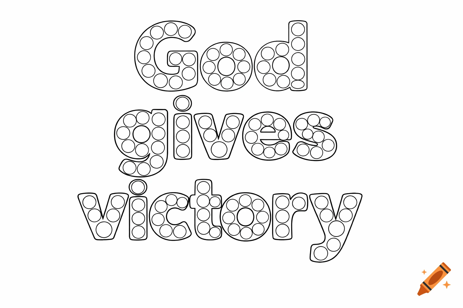 Black outline text 'God gives victory' with circles inside each letter for a dot marker worksheet.