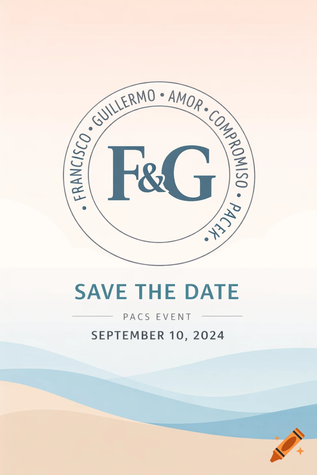 A 'Save the Date' flyer with F&G initials in a circular logo, names Francisco and Guillermo, event details 'PACS EVENT SEPTEMBER 10, 2024', and a wavy beige and blue bottom.