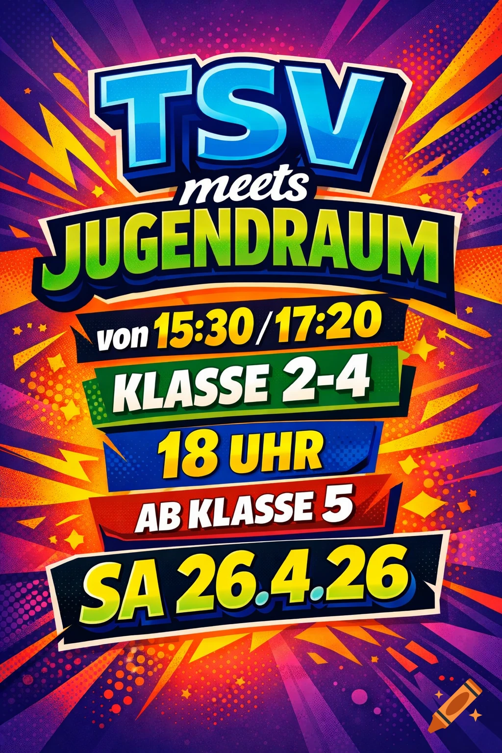 Vibrant, colorful poster announcing 'TSV meets JUGENDRAUM' event with times, class grades, and date 'Sa 26.4.26'.