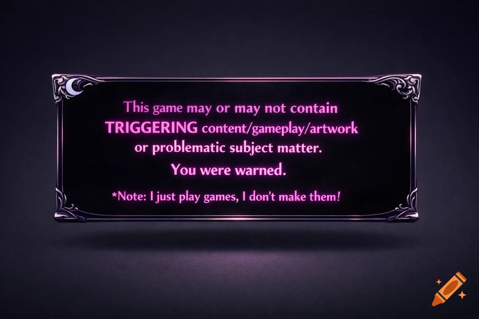 A dark framed warning sign with neon pink text about triggering content in games.