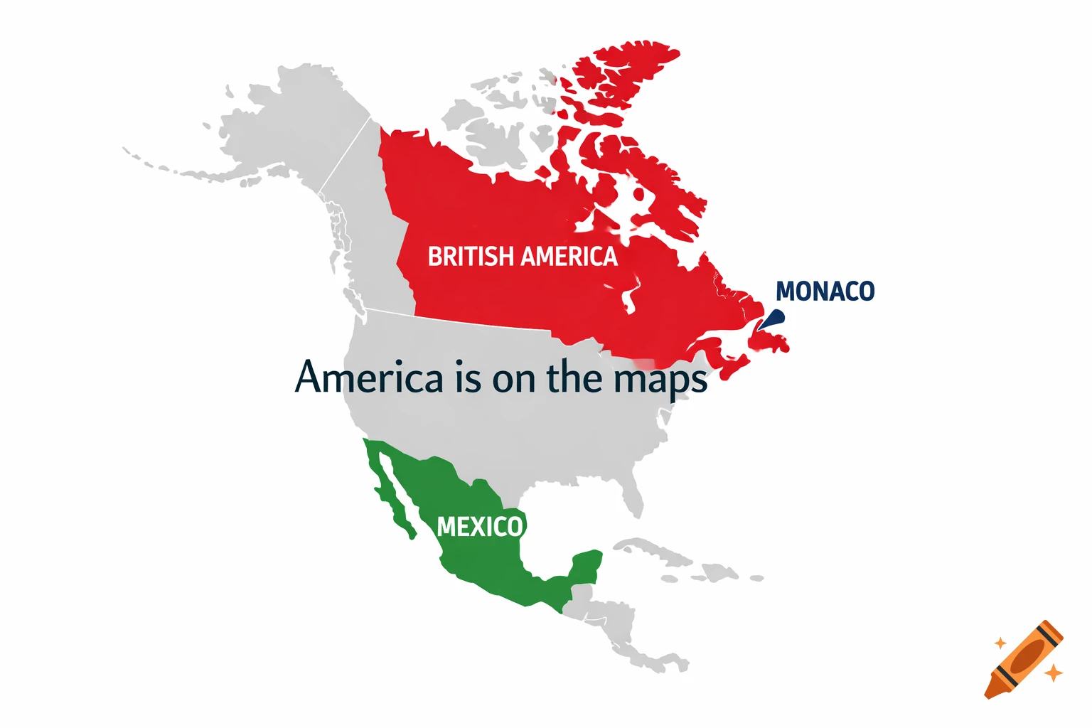 A stylized map of North America with Canada marked as 'British America' in red, Mexico in green, and Monaco labeled on the eastern coast in blue. The text 'America is on the maps' is below.