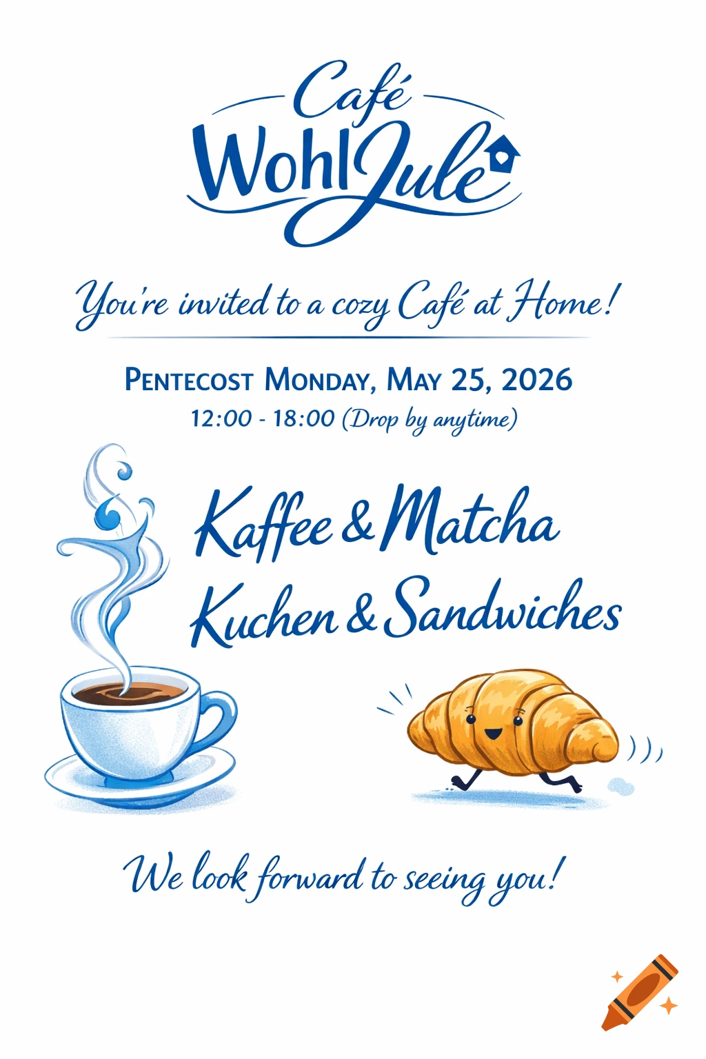 An invitation for "Café WohlJule" on Pentecost Monday, May 25, 2026, from 12:00-18:00, offering coffee, matcha, cake, and sandwiches. Features a steaming coffee cup and a smiling croissant with legs.
