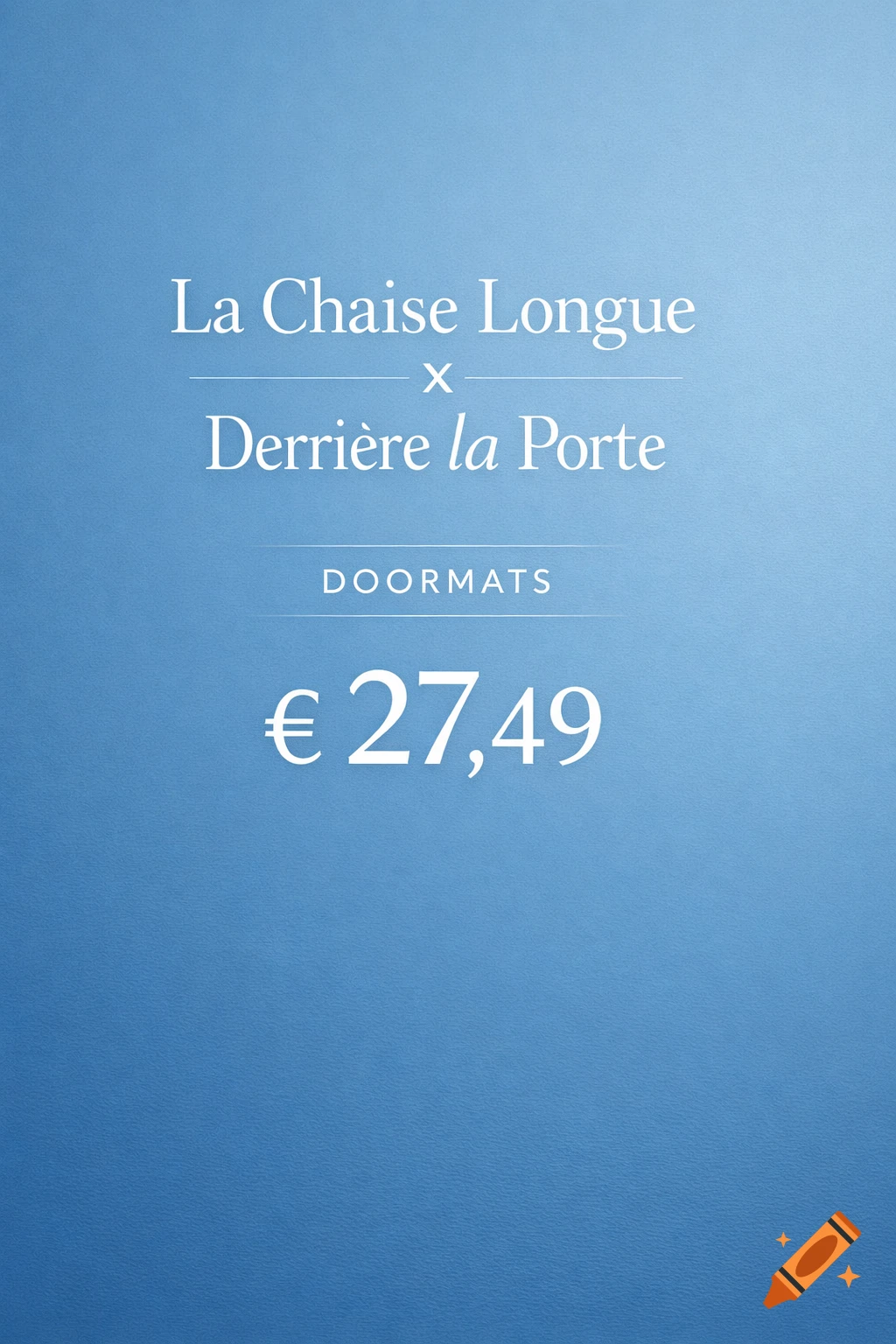 White text 'La Chaise Longue x Derrière la Porte DOORMATS € 27,49' on a textured blue background.