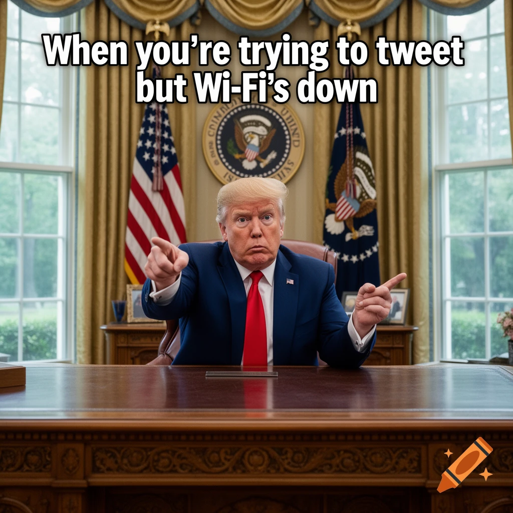 Donald Trump sits at the Oval Office desk, pointing forward with a confused expression, with meme text about Wi-Fi being down.