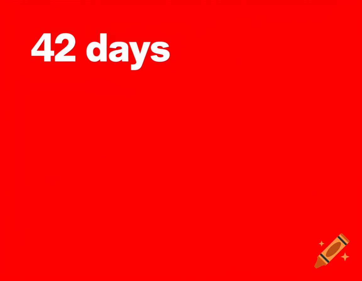 White text "42 days" on a solid red background.