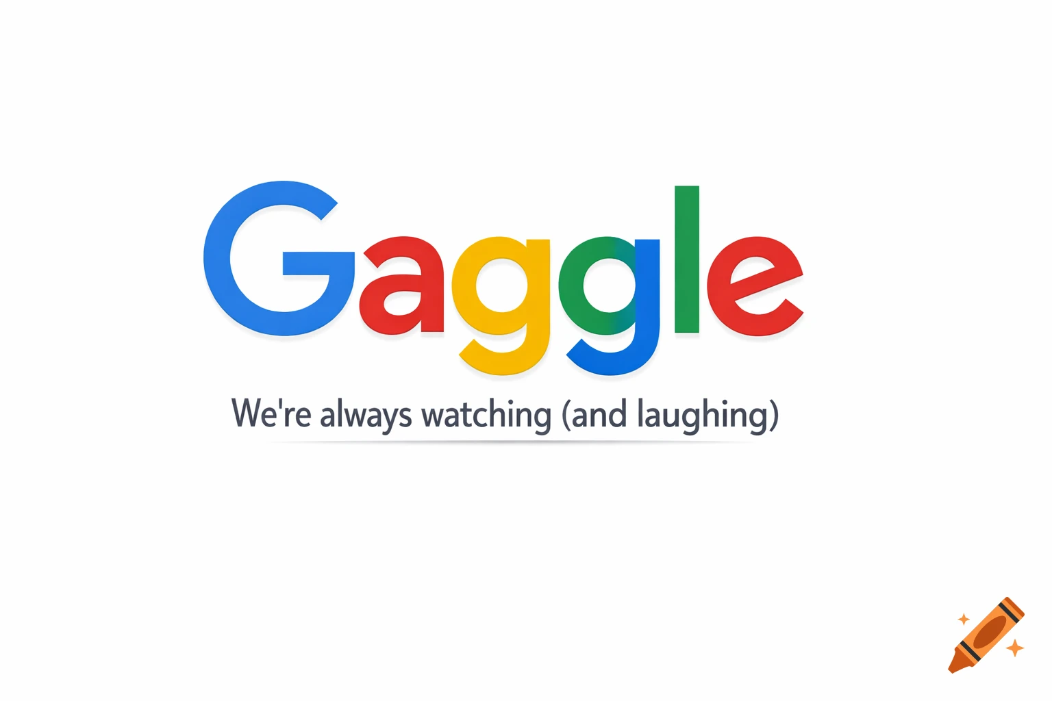 A logo in the style of Google, spelling 'Gaggle' in colorful letters with the tagline 'We're always watching (and laughing)'.