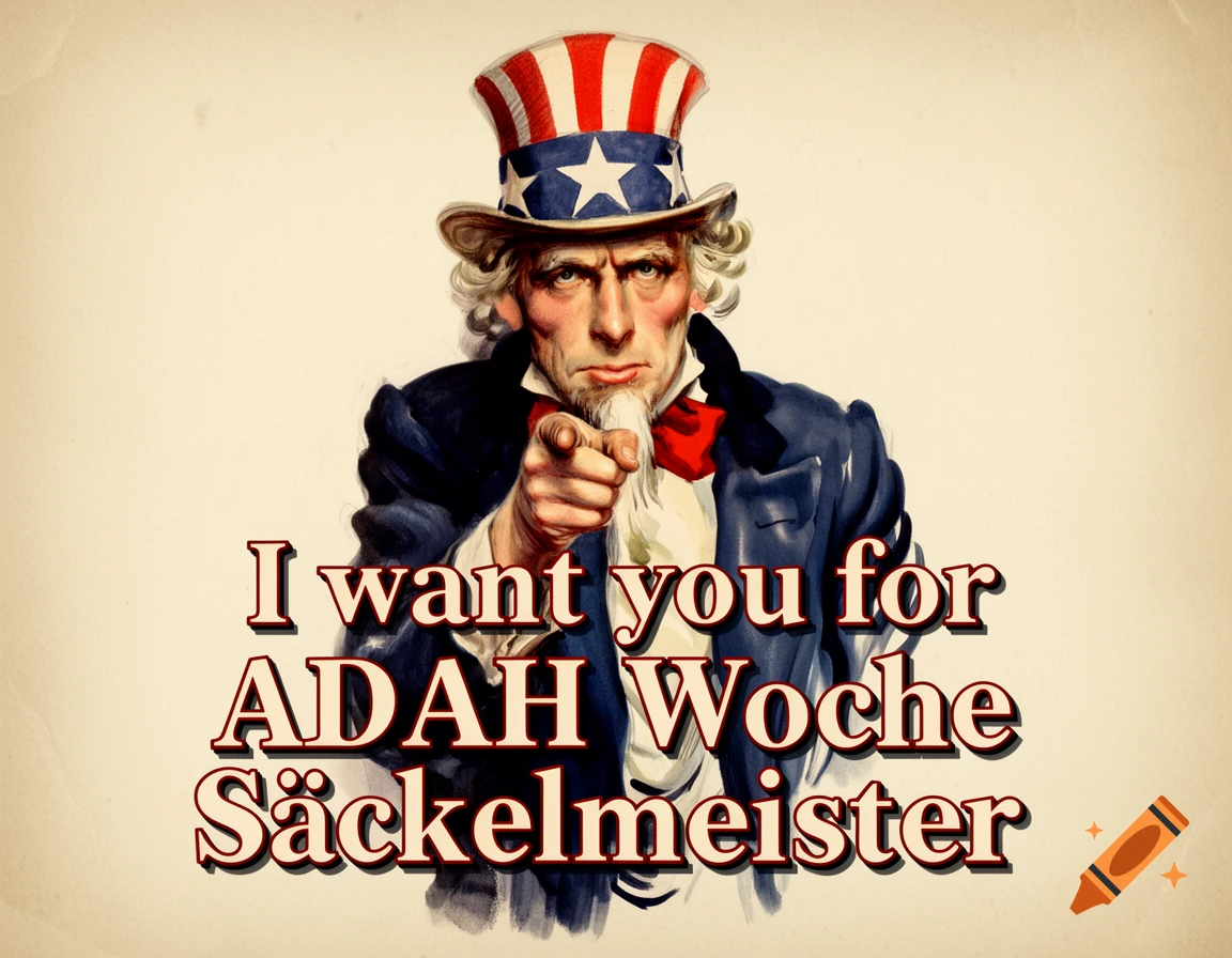 Uncle Sam pointing forward in a propaganda poster style, with the text 'I want you for ADAH Woche Säckelmeister'.