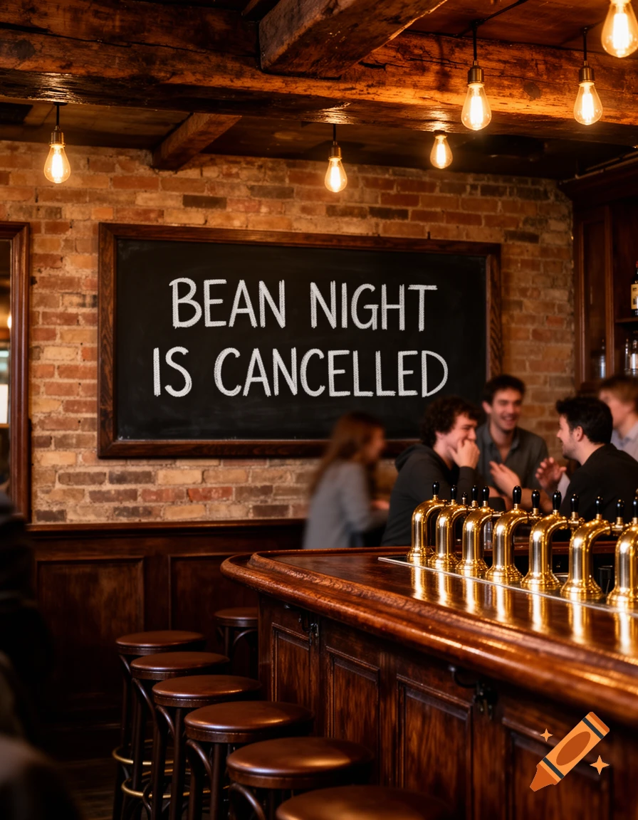 A photorealistic image showing a wooden bar with stools and golden beer taps in a dimly lit pub. A chalkboard sign reads "BEAN NIGHT IS CANCELLED" on a brick wall.