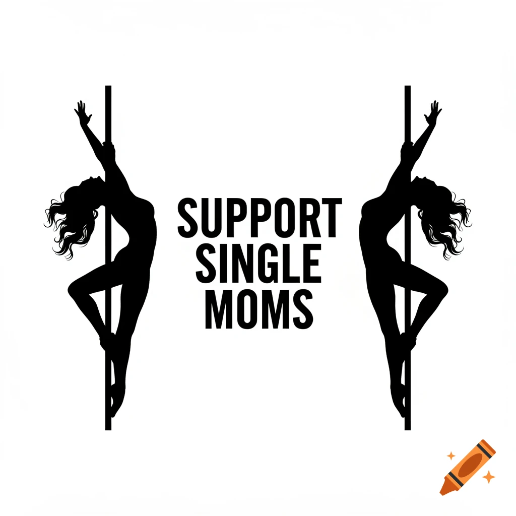 Two mirrored black silhouettes of women pole dancing on a white background, framing the black text 'SUPPORT SINGLE MOMS' in the center.