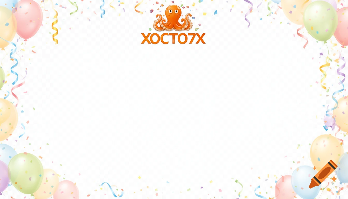 A transparent border with colorful balloons, confetti, and streamers. A friendly orange octopus logo with 'XOCTO7X' is centered at the top.