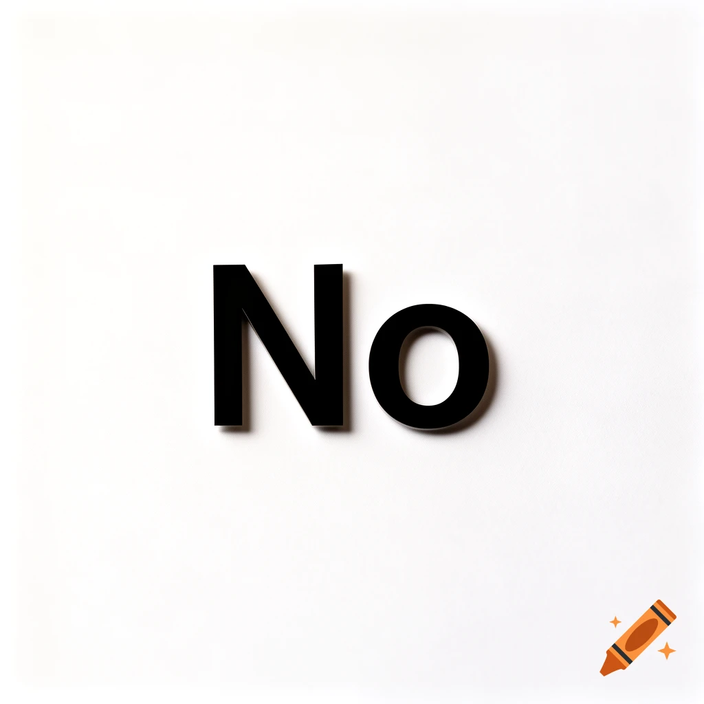 The word 'No' in black capital letters on a plain white background with subtle shadows.