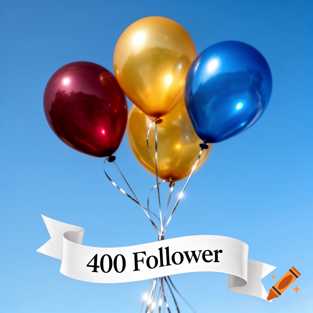 Four shiny balloons (red, gold, blue) float in a blue sky, holding a banner that says '400 Follower'.
