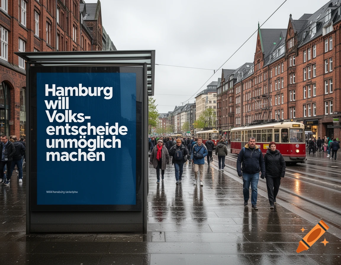 A photorealistic image of a rainy city street with a red tram, pedestrians, and a large billboard displaying "Hamburg will Volksentscheide unmöglich machen".