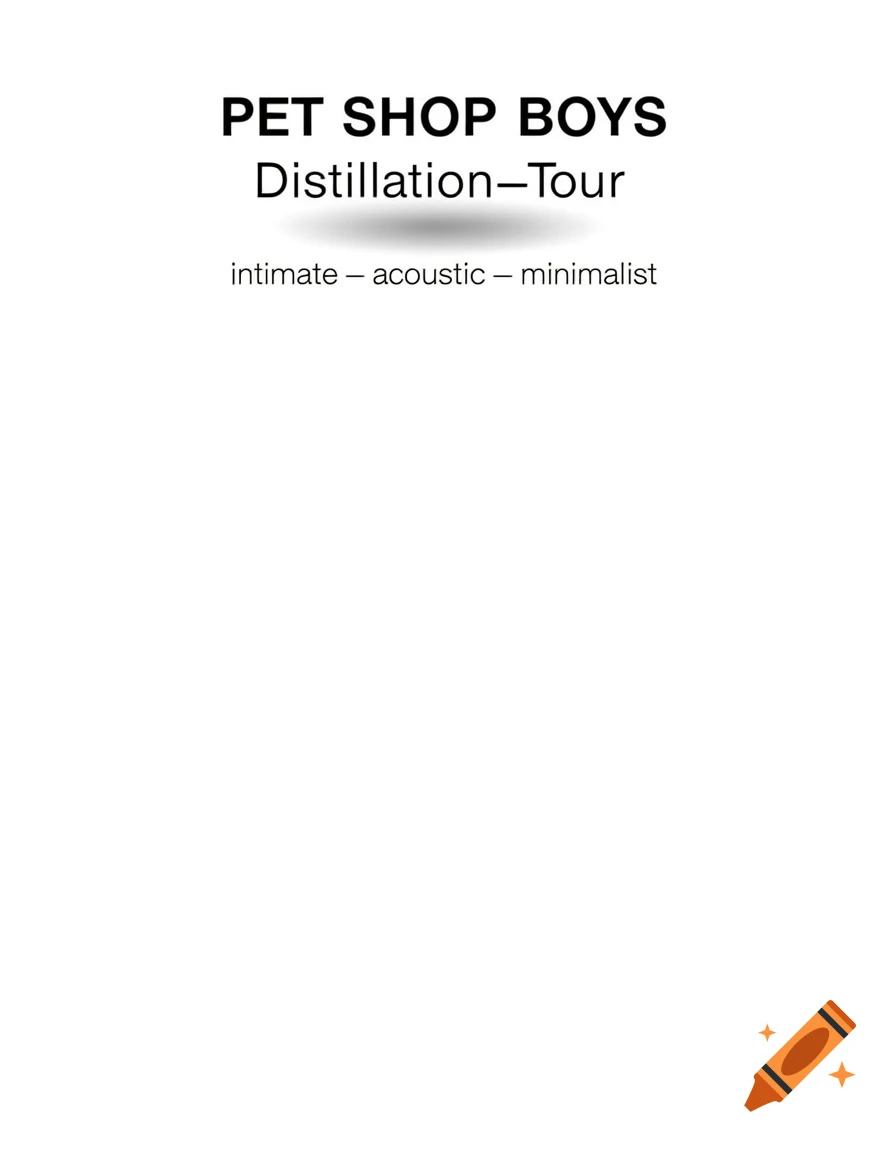Minimalist poster with 'PET SHOP BOYS Distillation-Tour intimate – acoustic – minimalist' in black text on a white background.