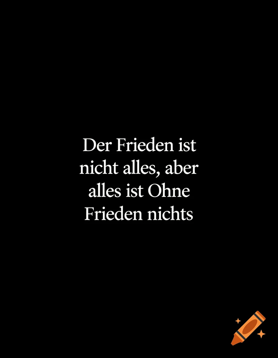 White German quote about peace on a black background.