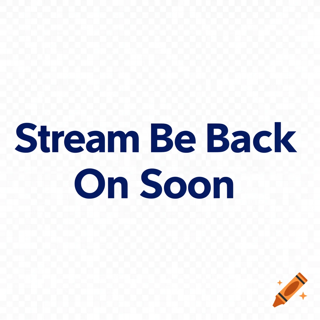 Blue text reading 'Stream Be Back On Soon' on a transparent background.