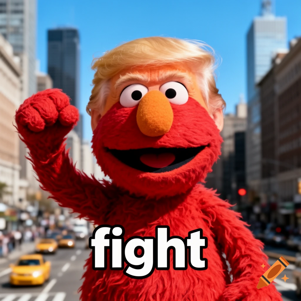 Elmo with Donald Trump's signature hair, raising a fist, standing in a city street with 'fight' text.