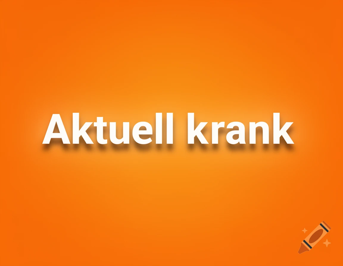 White text "Aktuell krank" on a light orange background.